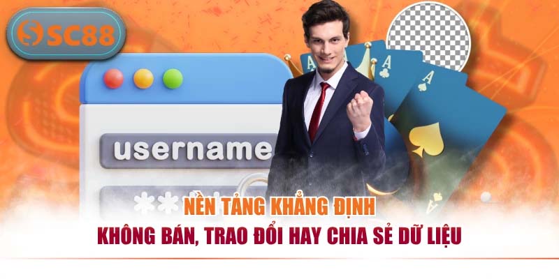 Nền tảng khẳng định không bán, trao đổi hay chia sẻ dữ liệu